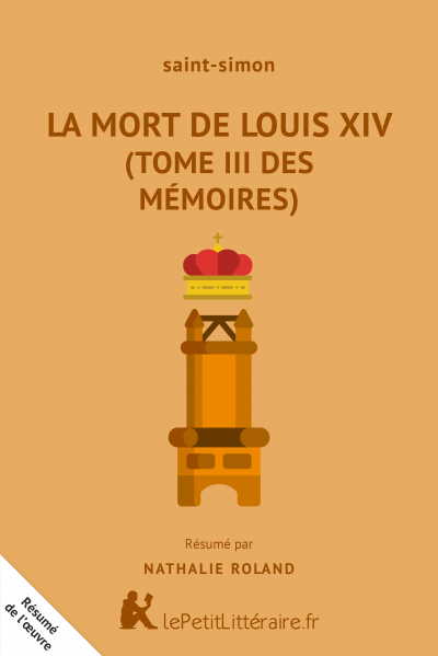 Résumé du livre :  La Mort de Louis XIV (Tome III des Mémoires)